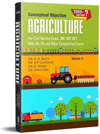 Conceptual Objective Agriculture Volume-4 : For Civil Service Exam, JRF, SRF, NET, BHU, UG, PG and Other Competitive Exams