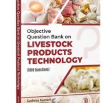 Objective Question Bank On Livestock Products Technology (1000 Questions)