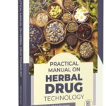 Practical Manual On Herbal Drug Technology