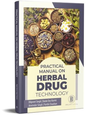 Practical Manual On Herbal Drug Technology