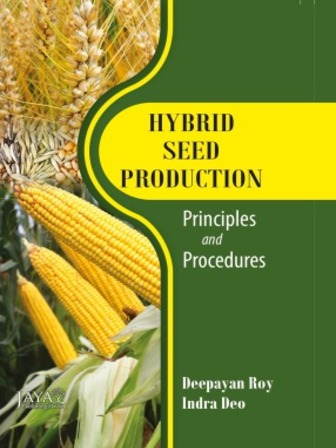 Hybrid Seed Production - Principles And Procedures