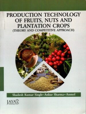 Production Technology of fruits, Nuts And Plantation Crops