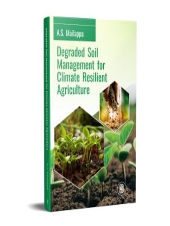 Degraded Soil Management for Climate Resilient Agriculture