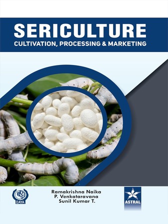 Sericulture Cultivation Processing and Marketing