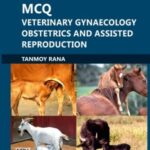 MCQ Veterinary Gynaecology Obstetrics And Assisted Reproduction