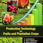 Production Technology for Fruits And Plantation Crops