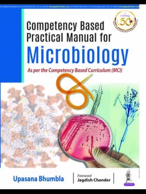 Competency Based Practical Manual for Microbiology