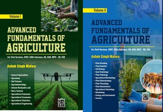 Advanced Fundamentals of Agriculture - Volume - 1 and 2 - For Civil Services