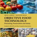 Objective Food Technology - Processing, Preservation and Safety