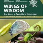 Wings of Wisdom One-Liners in Agricultural Entomology For ASRB-NET, JRF, SRF, IARI, CAUs and other SAUs Entrance Exams.
