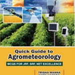 Quick Guide to Agrometeorology : MCQs For JRF, SRF, NET EXCELLENCE
