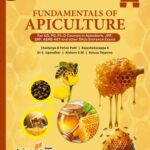Fundamentals of Apiculture For UG, PG, Ph. D Courses in Apiculture, JRF, SRF, ASRB-NET and other SAUs Entrance Exams
