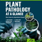 Plant Pathology at a Glance : One-Liners for Agricultural Exams For ASRB-NET, JRF, SRF, IARI, CAUs and Other SAUs Entrance Exams