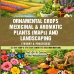 Ornamental Crops Medicinal and Aromatic Plants (MAPs) And Landscaping