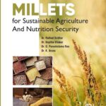 Millets for Sustainable Agriculture and Nutrition Security