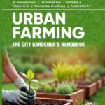 URBAN FARMING The City Gardener’s Handbook