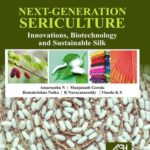 Next-Generation Sericulture - Innovations, Biotechnology and Sustainable Silk
