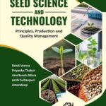 Seed Science and Technology - Principles, Production and Quality Management