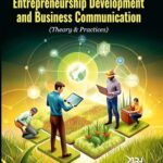 Entrepreneurship Development and Business Communication Theory and Practices - As per ICAR’s 6th Dean Committee